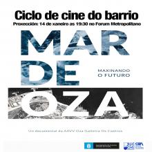 Temos o gusto de informarvos que A asociación de veciñal Oza Gaiteira Os Castros vai proxectar o documental Mar de Oza: Maxinando o Futuro